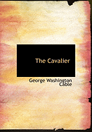 The Cavalier - Cable, George Washington