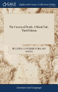 The Cavern of Death. a Moral Tale. Third Edition