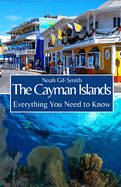 The Cayman Islands: Everything You Need to Know