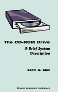 The CD-ROM Drive: A Brief System Description