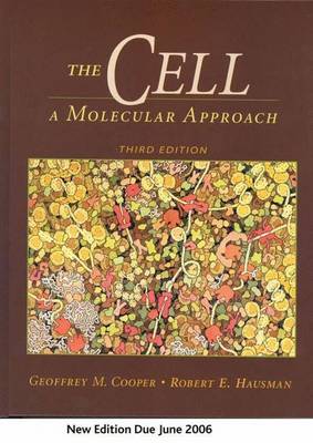 The Cell: A Molecular Approach - Cooper, Geoffrey M, and Hausman, Robert E