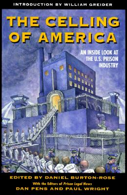 The Celling of America: An Inside Look at the Us Prison Industry - Burton-Rose, Daniel (Editor), and Prison Legal News (Editor), and Wright, Paul (Editor)