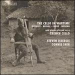 The Cello in Wartime: Debussy, Bridge, Fauré, Webern and pieces played on a Trench Cello