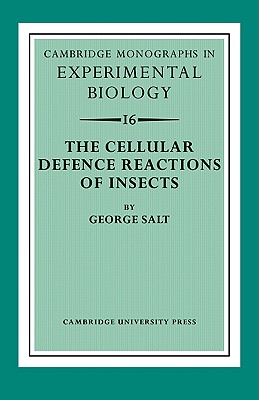 The Cellular Defence Reactions of Insects - Salt, George