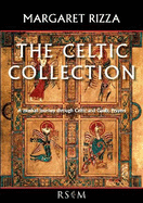 The Celtic Collection: A musical journey through Celtic and Gaelic prayers