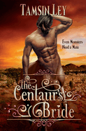 The Centaur's Bride: A Steamy Shapeshifter Romance