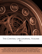 The Central Law Journal, Volume 81