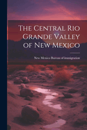 The Central Rio Grande Valley of New Mexico