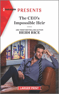 The Ceo's Impossible Heir: An Uplifting International Romance