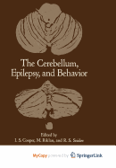 The Cerebellum, Epilepsy, and Behavior - Cooper, Irving