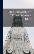 The ceremonies of the Roman rite
