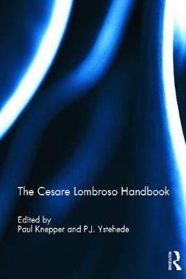 The Cesare Lombroso Handbook - Knepper, Paul (Editor), and Ystehede, Per Jrgen (Editor)