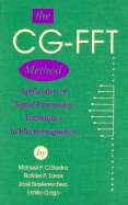 The CG-FFT Method Application of Signal Processing Techniques to Electromagnetics