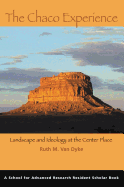 The Chaco Experience: Landscape and Ideology at the Center Place