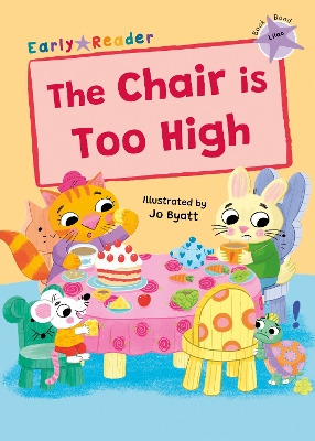 The Chair is Too High: (Lilac Early Reader) - Knight, Kris