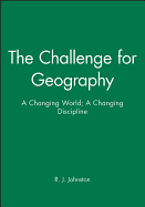 The Challenge for Geography: A Changing World; A Changing Discipline