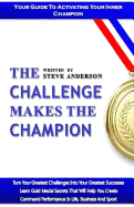 The Challenge Makes The Champion: Changing Obstacles Into Opportunities