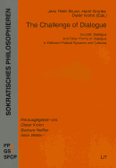 The Challenge of Dialogue: Socratic Dialogue and Other Forms of Dialogue in Different Political Systems and Cultures Volume 12