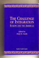 The Challenge of Integration: Europe and the Americas