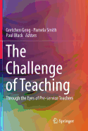 The Challenge of Teaching: Through the Eyes of Pre-Service Teachers