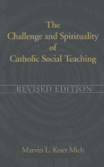 The Challenge & Spirituality of Catholic Social Teaching