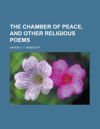 The Chamber of Peace, and Other Religious Poems