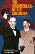 The Chamberlain-Hitler collusion