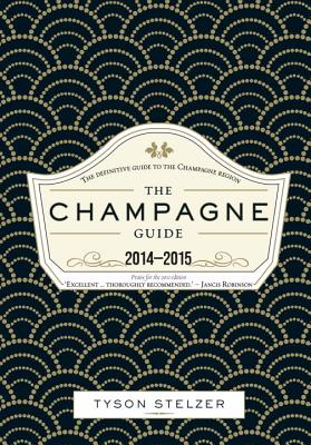 The Champagne Guide: 2014-2015 - Stelzer, Tyson