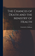 The Chances of Death and the Ministry of Health