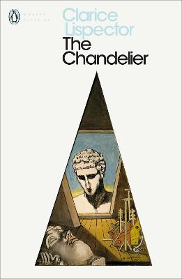 The Chandelier - Lispector, Clarice, and Moser, Benjamin (Translated by), and Edwards, Magdalena (Translated by)