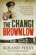 The Changi Brownlow: An Inspirational Story of the Aussie Spirit