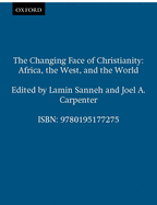 The Changing Face of Christianity: Africa, the West, and the World