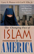 The Changing Face of Islam in America: Understanding and Reaching Your Muslim Neighbor