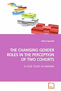 The Changing Gender Roles in the Perception of Two Cohorts