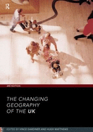 The Changing Geography of the UK 3rd Edition