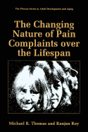 The Changing Nature of Pain Complaints over the Lifespan - Thomas, Michael R., and Roy, Ranjan