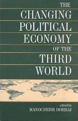 The Changing Political Economy of the Third World - Dorraj, Manochehr