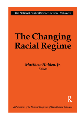 The Changing Racial Regime - Holden, Matthew