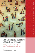 The Changing Realities of Work and Family: A Multidisciplinary Approach - Marcus-Newhall, Amy (Editor), and Halpern, Diane F (Editor), and Tan, Sherylle J (Editor)