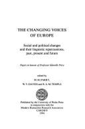 The Changing Voices of Europe: Social and Political Change and Their Linguistic Repercussions, Past, Present and Future - Parry, Mair (Editor), and Davies, Winifred (Editor), and Temple, Rosalind (Editor)