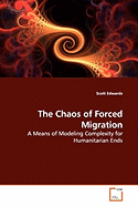The Chaos of Forced Migration