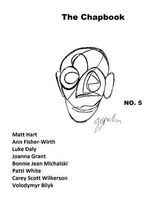 The Chapbook, Number 5 - Hart, Matt, and Fisher-Wirth, Ann, and Daly, Luke