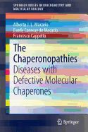 The Chaperonopathies: Diseases with Defective Molecular Chaperones