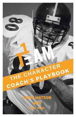 The Character Coach's Playbook - Watson, Steve, and Jiron, Huey