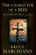 The Character of a Man: Reflecting the Image of Jesus