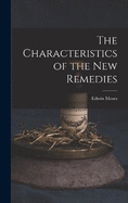 The Characteristics of the New Remedies