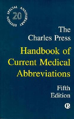 The Charles Press Handbook of Current Medical Abbreviations - Charles Press