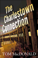 The Charlestown Connection: A Dermot Sparhawk Thrillervolume 1