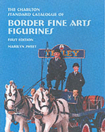 The Charlton standard catalogue of Border fine arts figurines