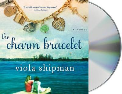 The Charm Bracelet - Shipman, Viola, and Arndt, Andi (Read by)
